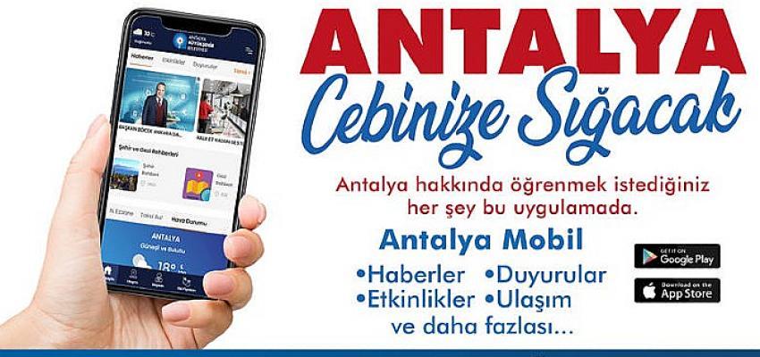 “Antalya mobil” ile Antalya cebinize sığacak