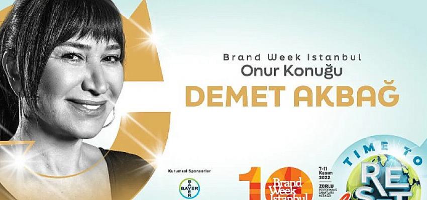 Brand Week Istanbul’un Haysiyet konuğu Demet AkbFile olacak