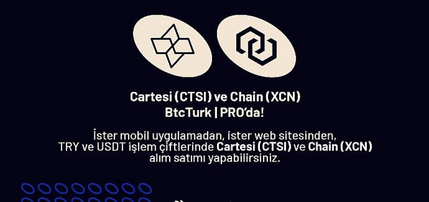 Cartesi (CTSI) ve Chain (XCN) BtcTurk PRO’da listelendi