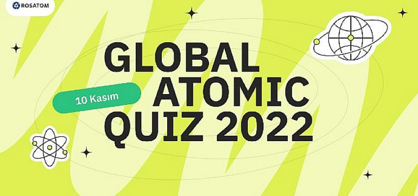 Rosatom 10 Kasım Dünya ilim Günü’nde Atomic Quiz Aktifliği Düzenliyor