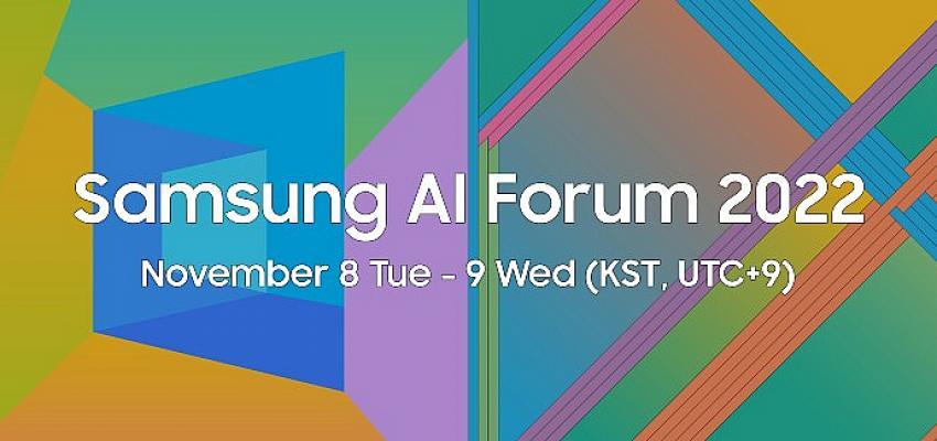 Samsung AI Forum 2022, Yapay zeka (AI) teknolojilerinin geleceğine istikamet verecek!