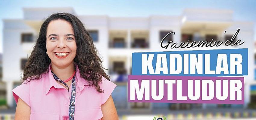 Gaziemir’de kadınlar güçlüdür