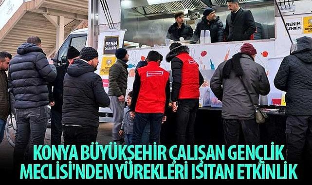 Konya Büyükşehir Çalışan Gençlik Meclisi’nden Yürekleri Isıtan Etkinlik