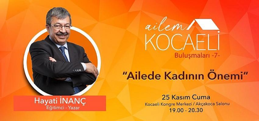 Yazar Hayati İnanç ‘Kocaeli Ailem Buluşmaları’nda