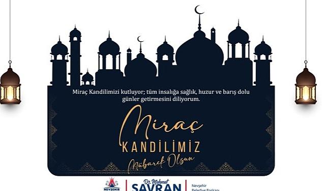 Başkan Savran’dan Miraç Kandili Mesajı