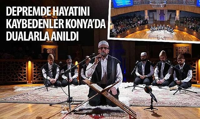 Depremde Hayatını Kaybedenler Konya’da Dualarla Anıldı