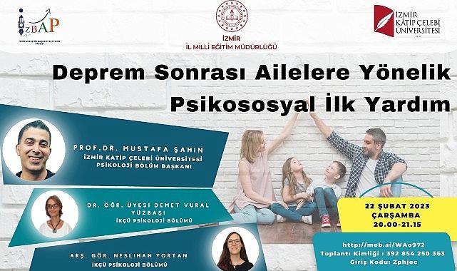 İzmir İl Milli Eğitim Müdürlüğünden “Deprem Sonrası Ailelere Yönelik Psikososyal İlk Yardım” Semineri