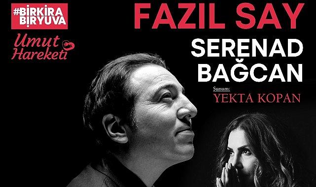 Fazıl Say ve Serenad Bağcan depremzedeler için sahnede