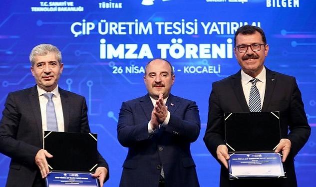 Çip Üretim Tesisi için imzalar atıldı-Bakan Varank: “Türkiye’yi kritik teknolojilerin üreticisi yapacağız”