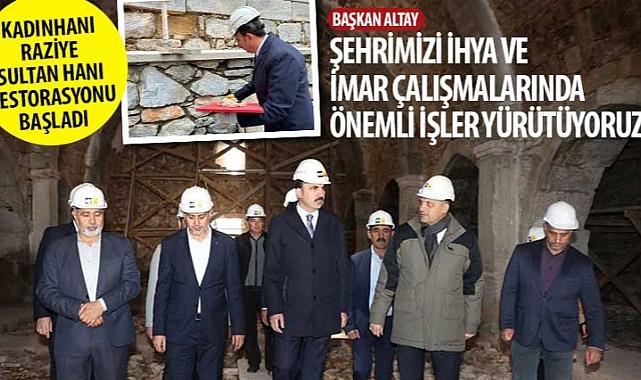 Kadınhanı Raziye Sultan Hanı Restorasyonu Başladı