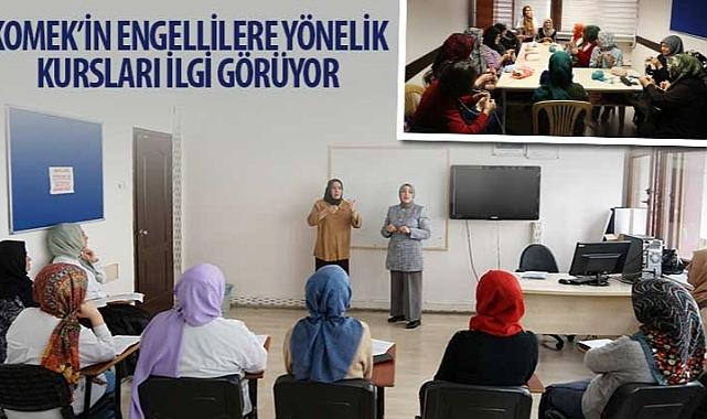 KOMEK’in Engellilere Yönelik Kursları İlgi Görüyor