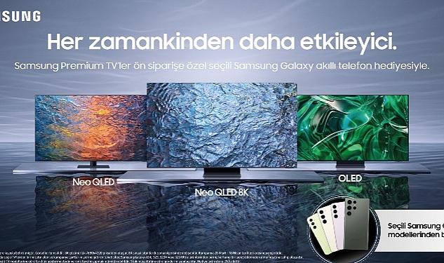 Samsung’dan premium TV alacaklara ön siparişe özel premium Galaxy akıllı telefon hediyesi