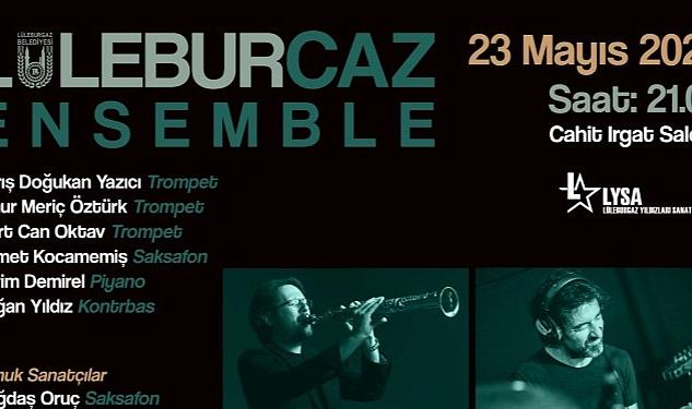 LüleburCaz Konserleri 23 Mayıs’ta LYSA’da! “Cazın ustaları bir araya geliyor”